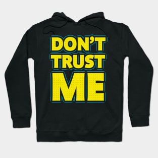 Don't trust me Hoodie